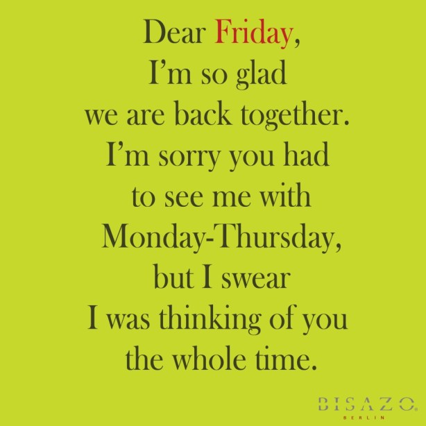 Friday Quote Of The Day Funny Friday Funnies Happy Friday And Friday Funny Quotes On Pinterest